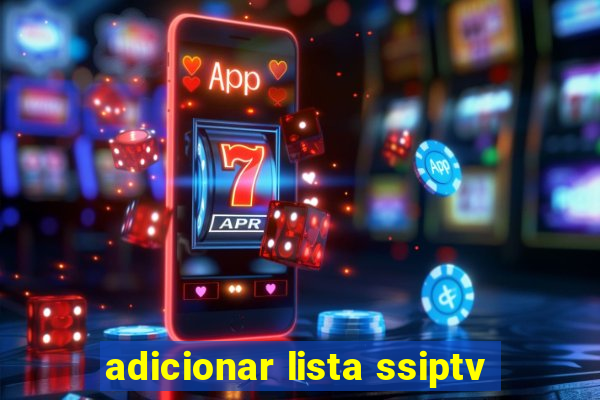 adicionar lista ssiptv